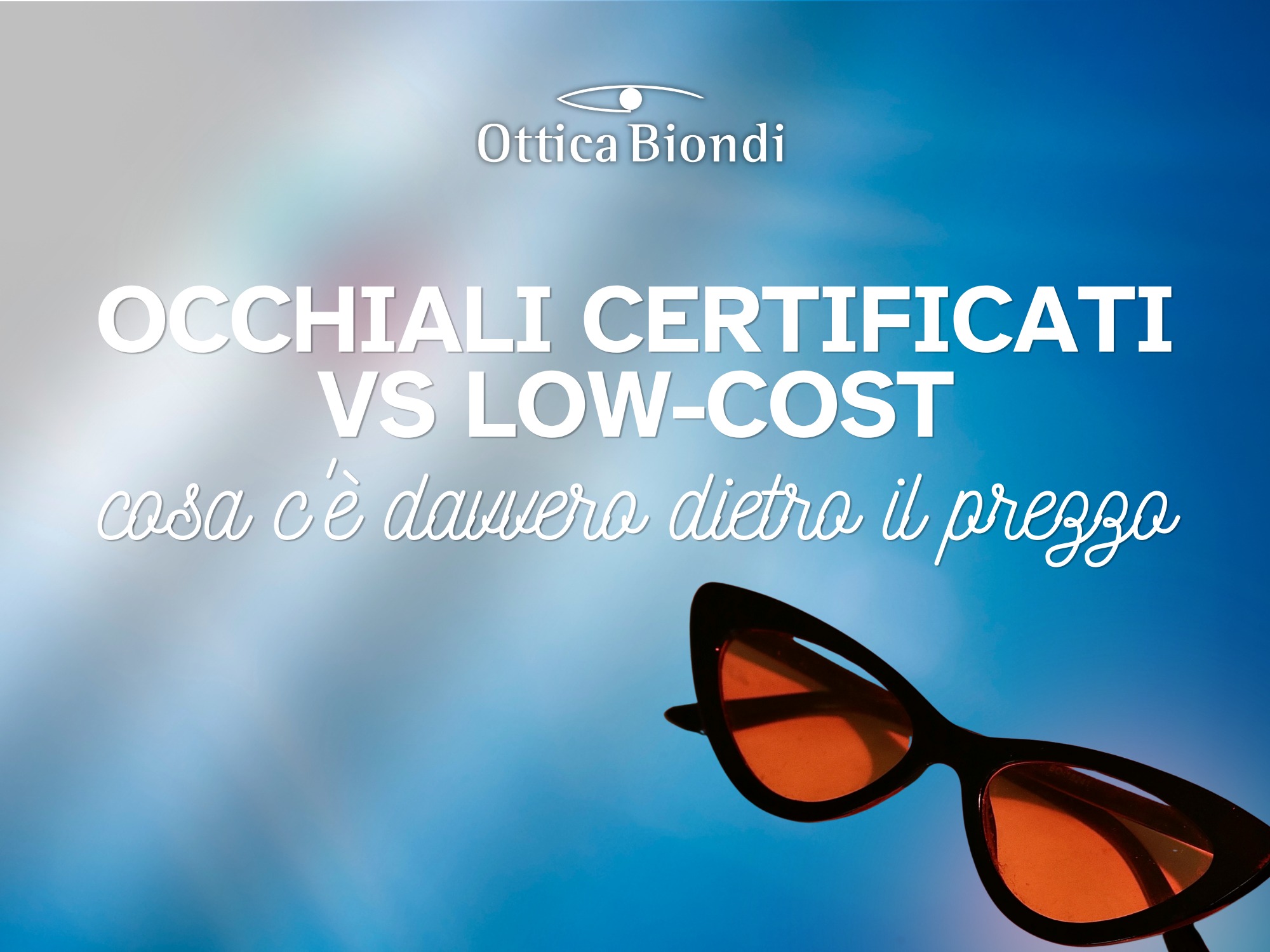 Occhiali certificati vs low-cost