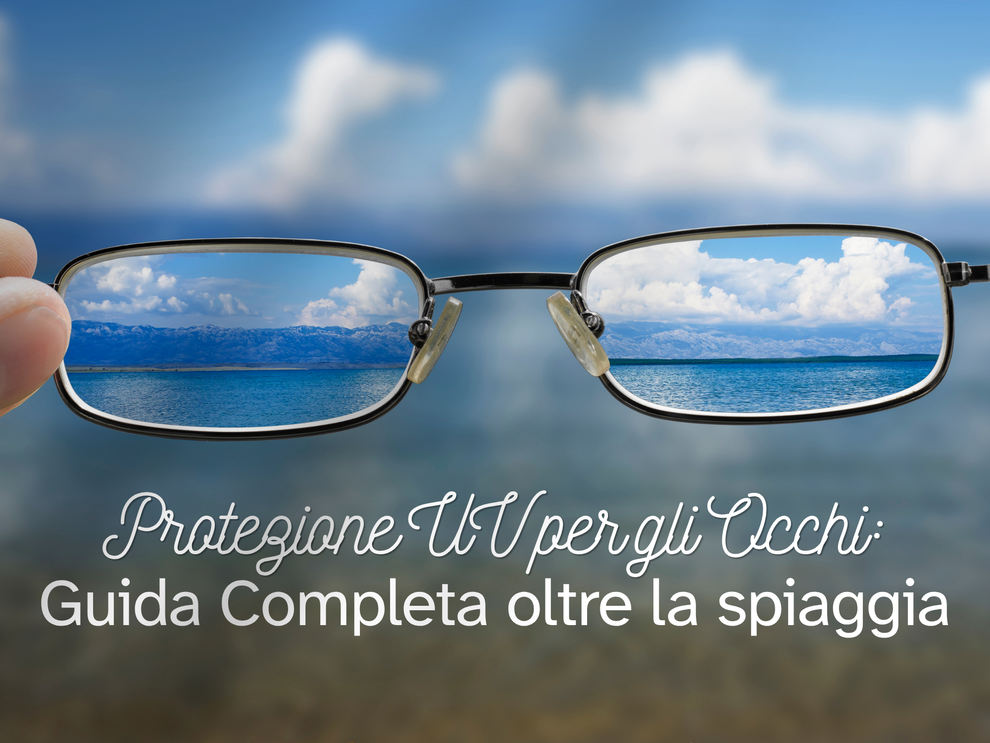 Protezione UV: Non solo in spiaggia